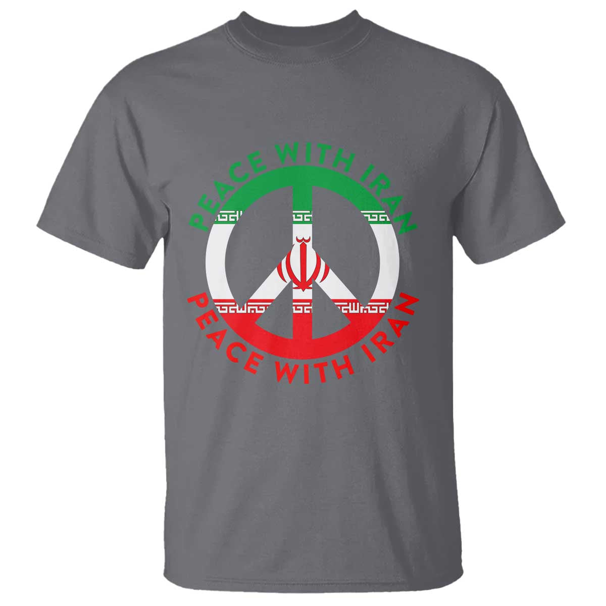 Peace With Iran T Shirt Not War In Middle East TS12 Charcoal Print Your Wear