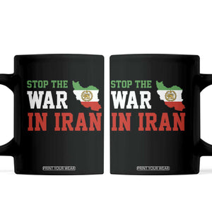Stop The War In Iran Coffee Mug Iran Freedom Protest TS12 Black Print Your Wear