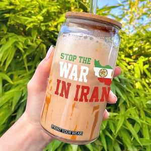 Stop The War In Iran Glass Can Iran Freedom Protest TS12 Black Print Your Wear