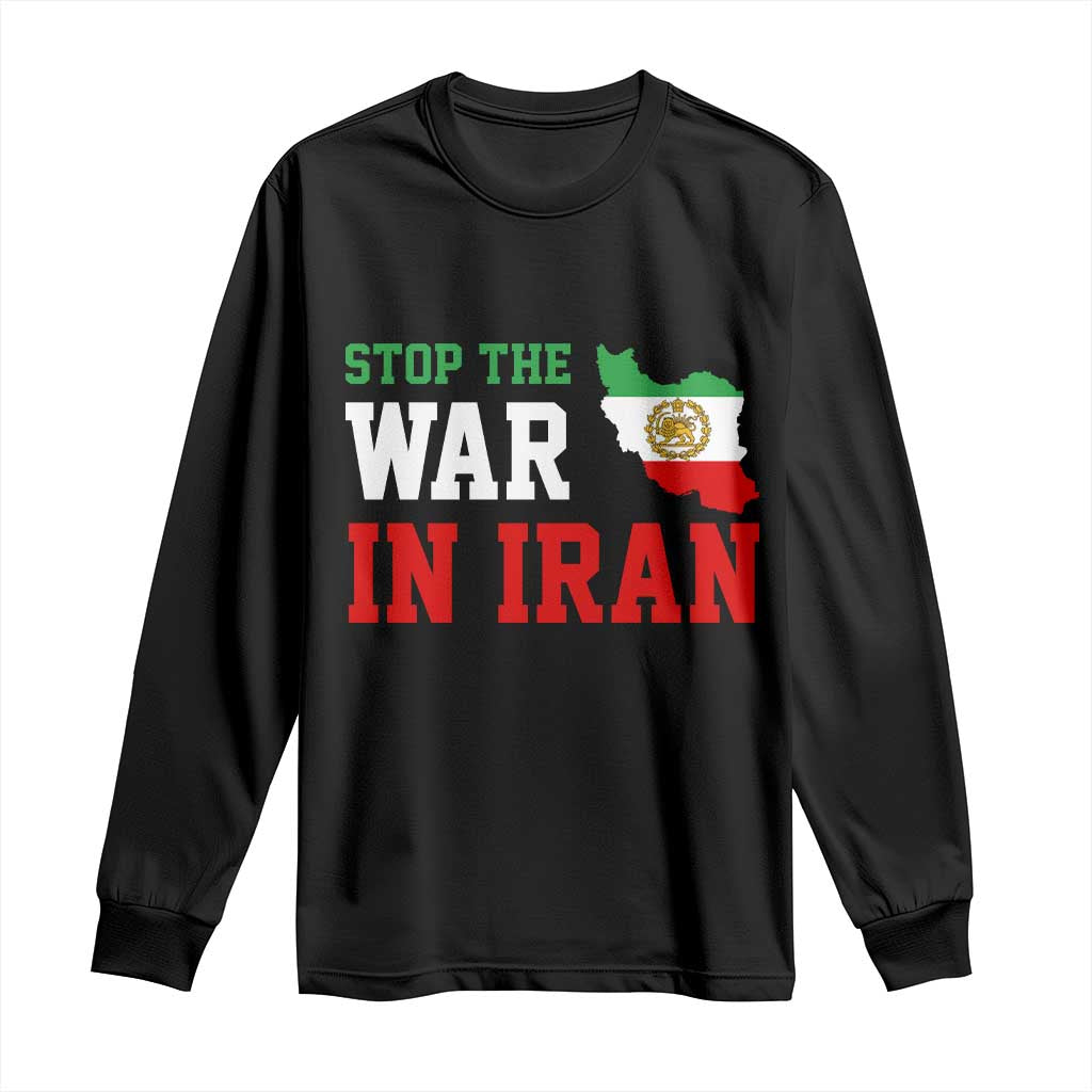 Stop The War In Iran Long Sleeve Shirt Iran Freedom Protest TS12 Black Print Your Wear