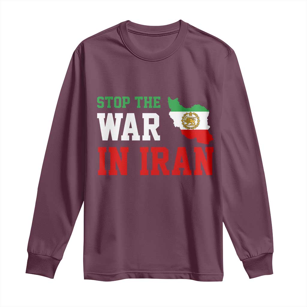 Stop The War In Iran Long Sleeve Shirt Iran Freedom Protest TS12 Maroon Print Your Wear