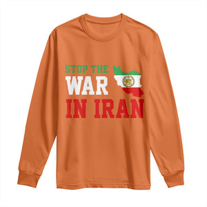 Stop The War In Iran Long Sleeve Shirt Iran Freedom Protest TS12 Orange Print Your Wear
