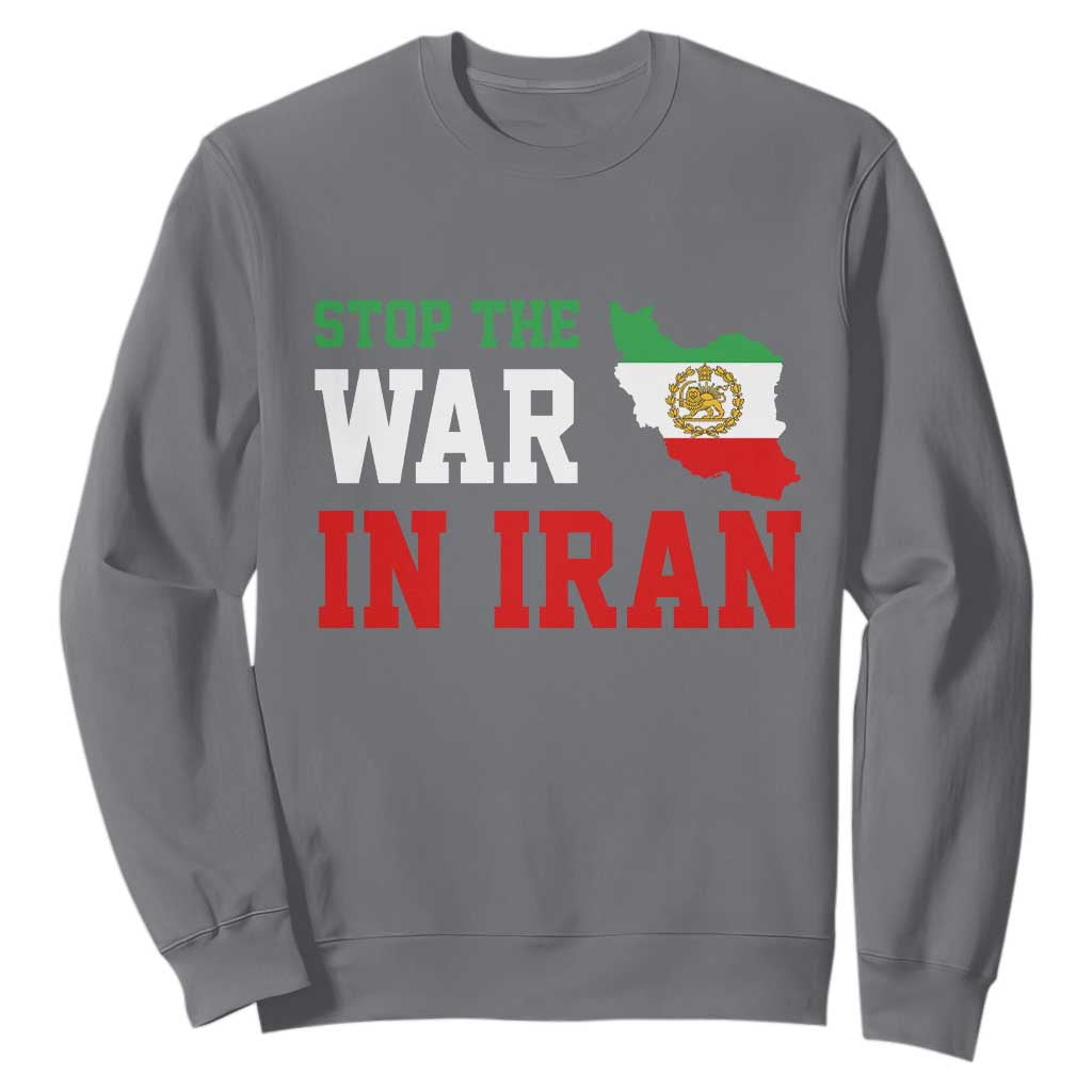 Stop The War In Iran Sweatshirt Iran Freedom Protest TS12 Charcoal Print Your Wear