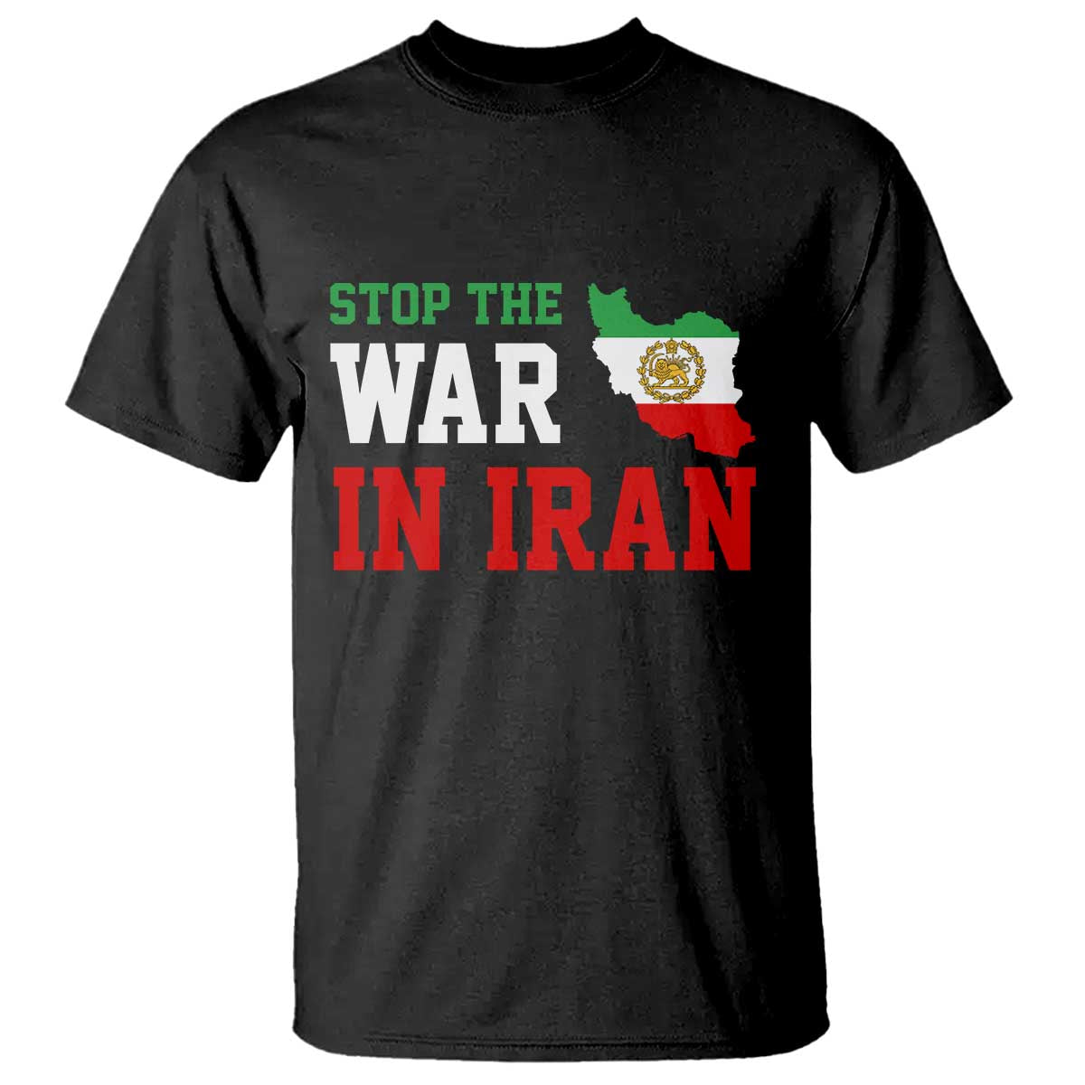 Stop The War In Iran T Shirt Iran Freedom Protest TS12 Black Print Your Wear