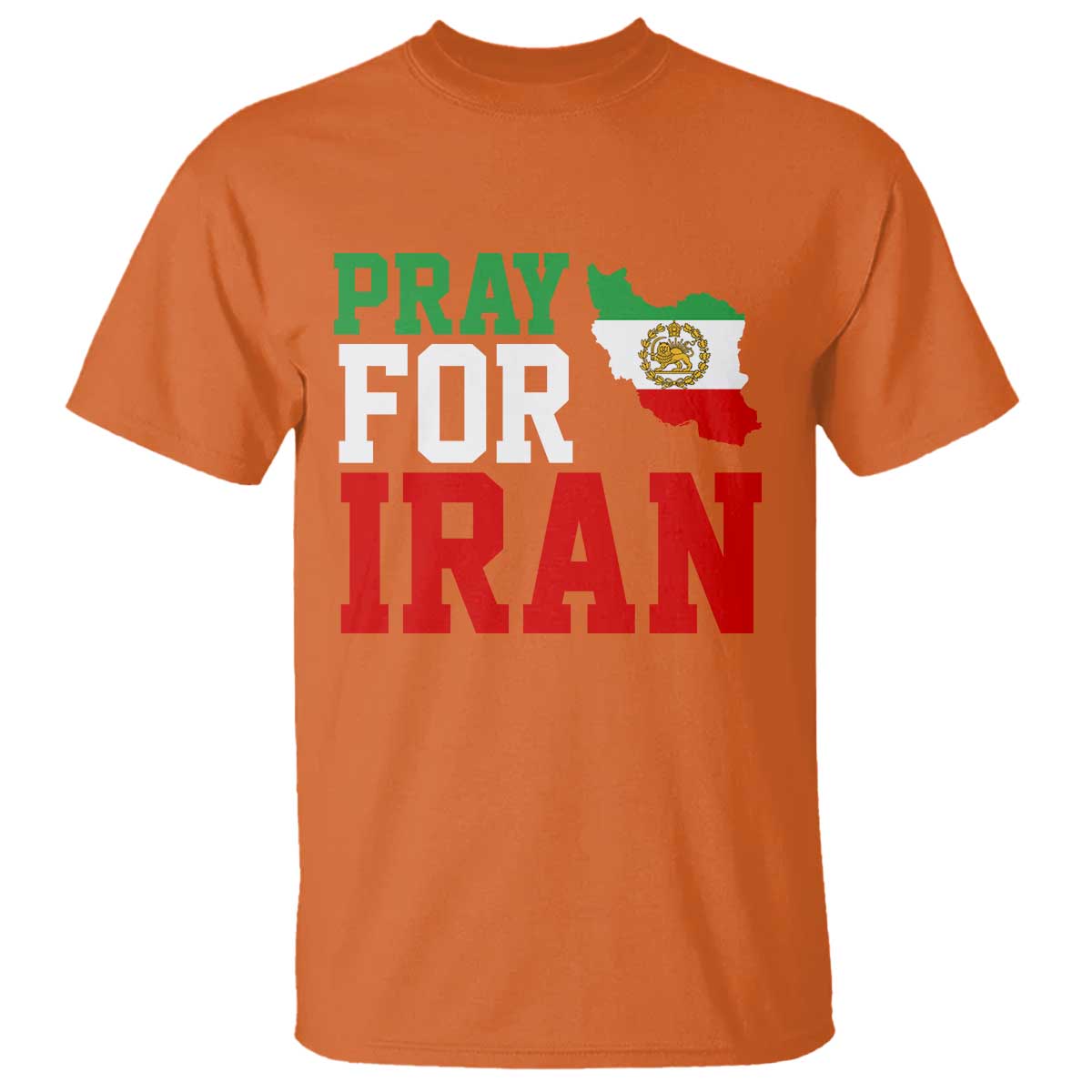 Pray For Iran T Shirt Anti War Protest Apparel Gift TS12 Orange Print Your Wear