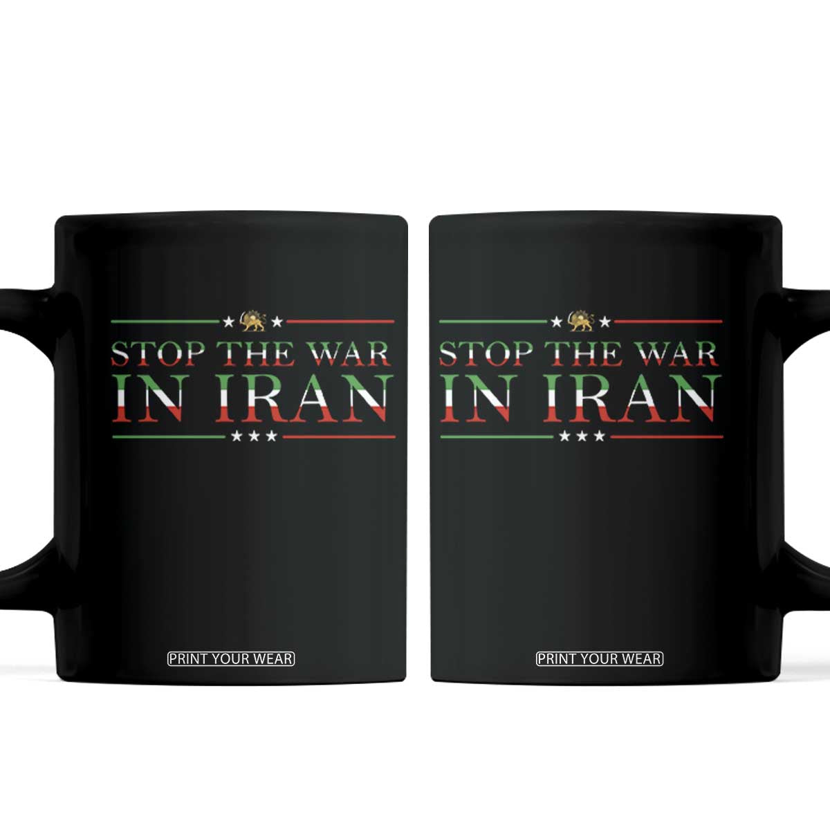 Stop The War In Iran Coffee Mug Anti War Protest TS12 Black Print Your Wear