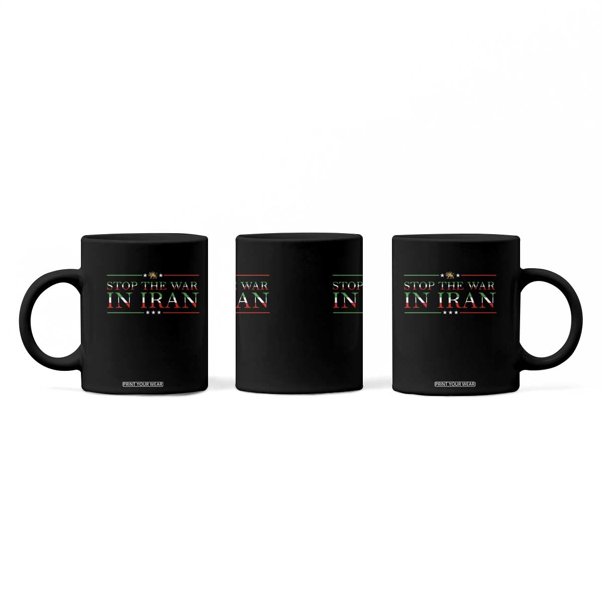 Stop The War In Iran Coffee Mug Anti War Protest TS12 Print Your Wear