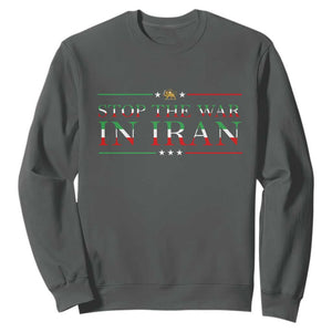 Stop The War In Iran Sweatshirt Anti War Protest TS12 Dark Heather Print Your Wear