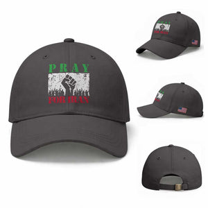 Pray For Iran Baseball Cap Support Iranian People Peace TS12 Baseball Cap Universal Fit Dark Gray Print Your Wear