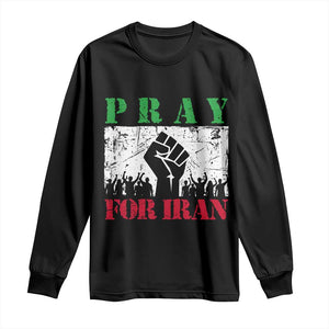 Pray For Iran Long Sleeve Shirt Support Iranian People Peace TS12 Black Print Your Wear