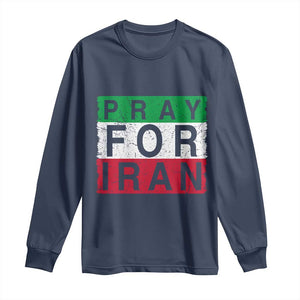 Pray For Iran Long Sleeve Shirt Support Peace For Iran TS12 Navy Print Your Wear