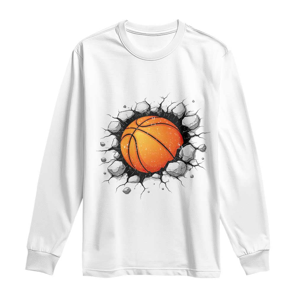Funny Basketball Bursting Through Wall Long Sleeve Shirt Sports Fan Gift TS12 White Print Your Wear