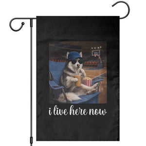 Funny Sarcastic Husky Basketball Garden Flag I Live Here Now TS12 Black Print Your Wear