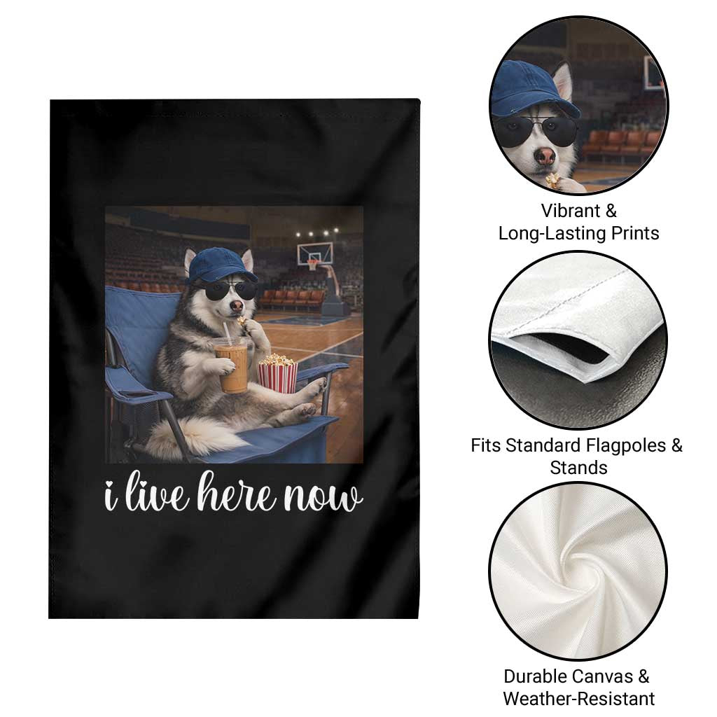Funny Sarcastic Husky Basketball Garden Flag I Live Here Now TS12 Print Your Wear