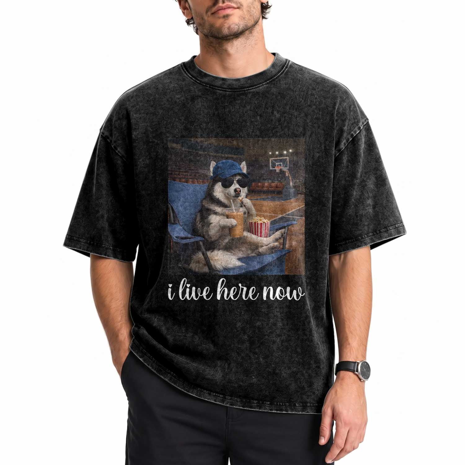 Funny Sarcastic Husky Basketball Washed Cotton T-Shirt I Live Here Now