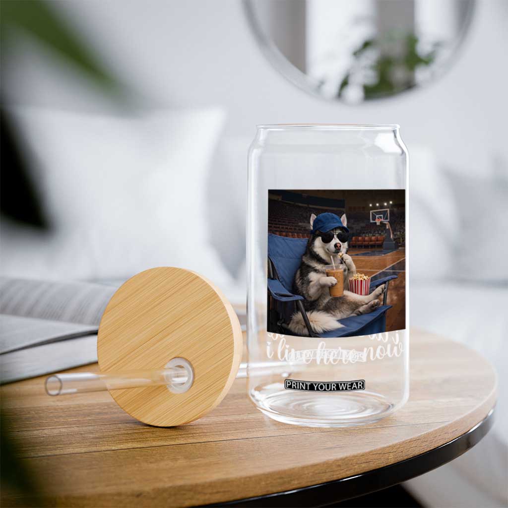 Funny Sarcastic Husky Basketball Glass Can I Live Here Now TS12 Print Your Wear