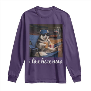 Funny Sarcastic Husky Basketball Long Sleeve Shirt I Live Here Now TS12 Purple Print Your Wear