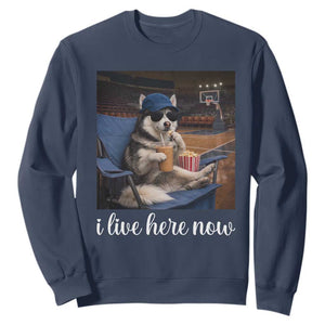 Funny Sarcastic Husky Basketball Sweatshirt I Live Here Now TS12 Navy Print Your Wear