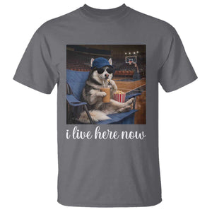 Funny Sarcastic Husky Basketball T Shirt I Live Here Now TS12 Charcoal Print Your Wear