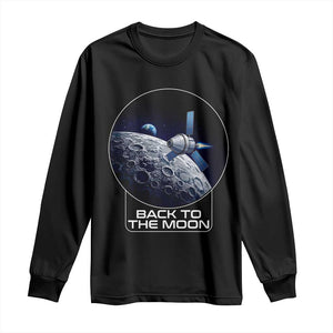 Back To The Moon Long Sleeve Shirt Lunar Mission Astronaut Space Lover TS12 Black Print Your Wear