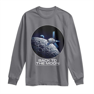 Back To The Moon Long Sleeve Shirt Lunar Mission Astronaut Space Lover TS12 Charcoal Print Your Wear