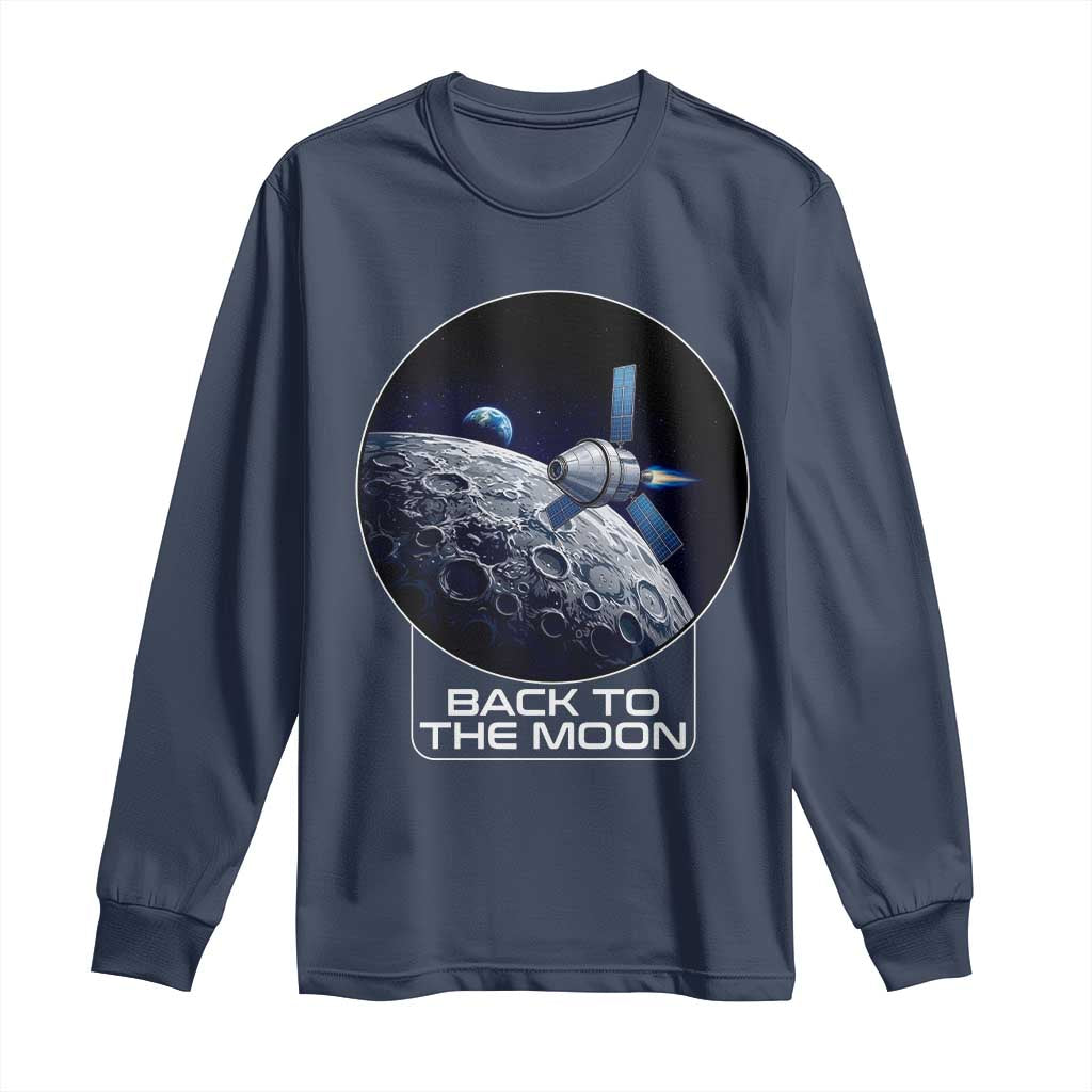 Back To The Moon Long Sleeve Shirt Lunar Mission Astronaut Space Lover TS12 Navy Print Your Wear