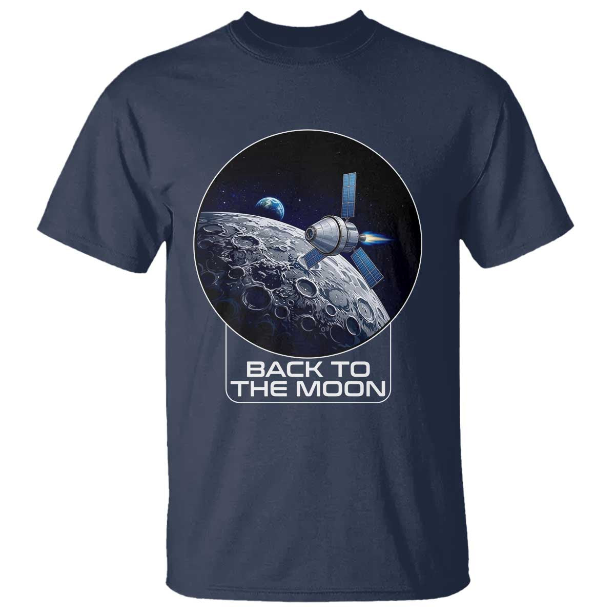 Back To The Moon T Shirt Lunar Mission Astronaut Space Lover TS12 Navy Print Your Wear