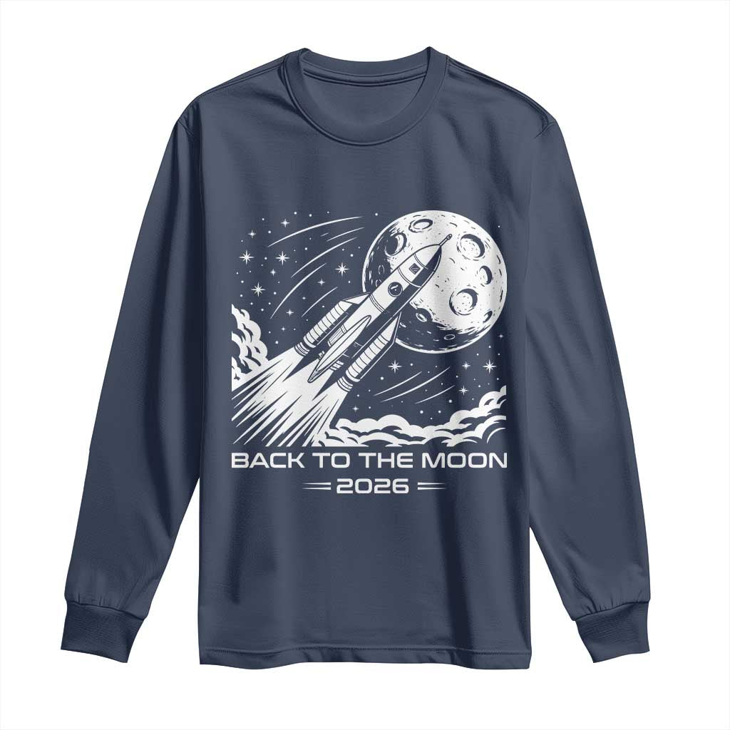 Back To The Moon Long Sleeve Shirt Space Exploration Moon Journey 2026 TS12 Navy Print Your Wear