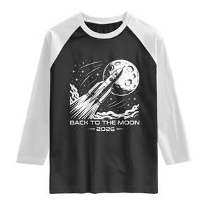 Back To The Moon Raglan Shirt Space Exploration Moon Journey 2026 TS12 Black White Print Your Wear