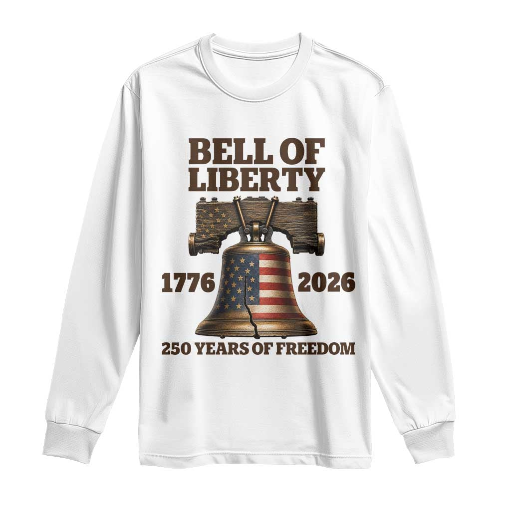 Liberty Bell 250th Anniversary Long Sleeve Shirt American Pride Gift TS12 White Print Your Wear