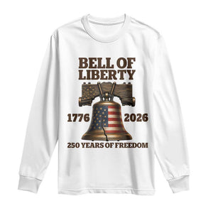Liberty Bell 250th Anniversary Long Sleeve Shirt American Pride Gift TS12 White Print Your Wear