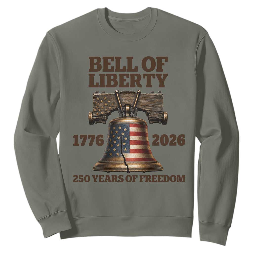 Liberty Bell 250th Anniversary Sweatshirt American Pride Gift TS12 Military Green Print Your Wear