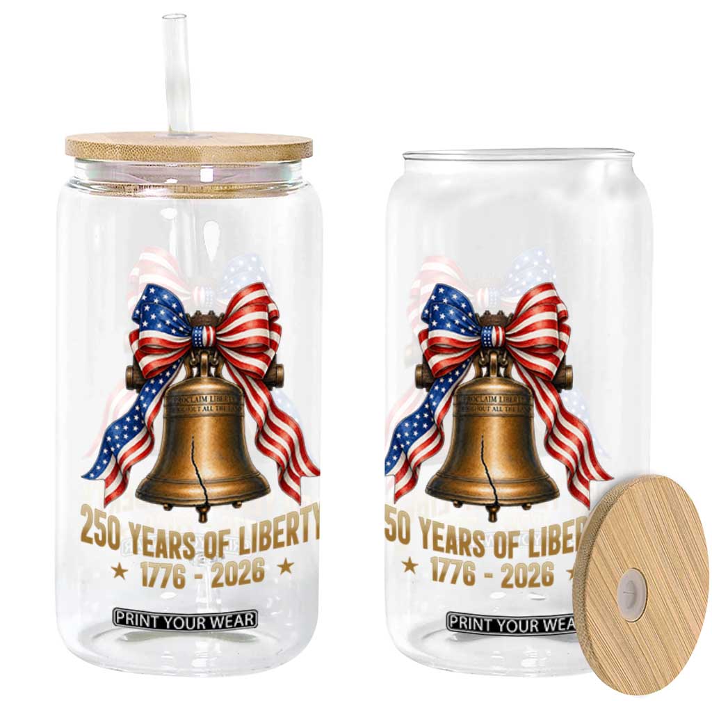 250 Years Of Liberty Glass Can American Heritage Bell Graphic TS12 Print Your Wear