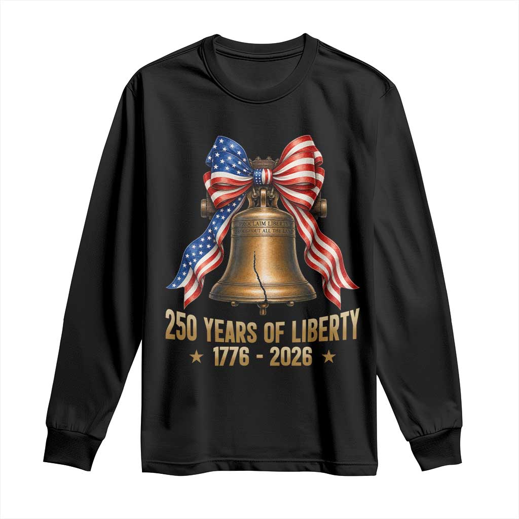 250 Years Of Liberty Long Sleeve Shirt American Heritage Bell Graphic TS12 Black Print Your Wear