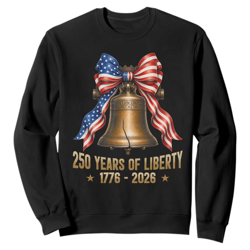 250 Years Of Liberty Sweatshirt American Heritage Bell Graphic TS12 Black Print Your Wear