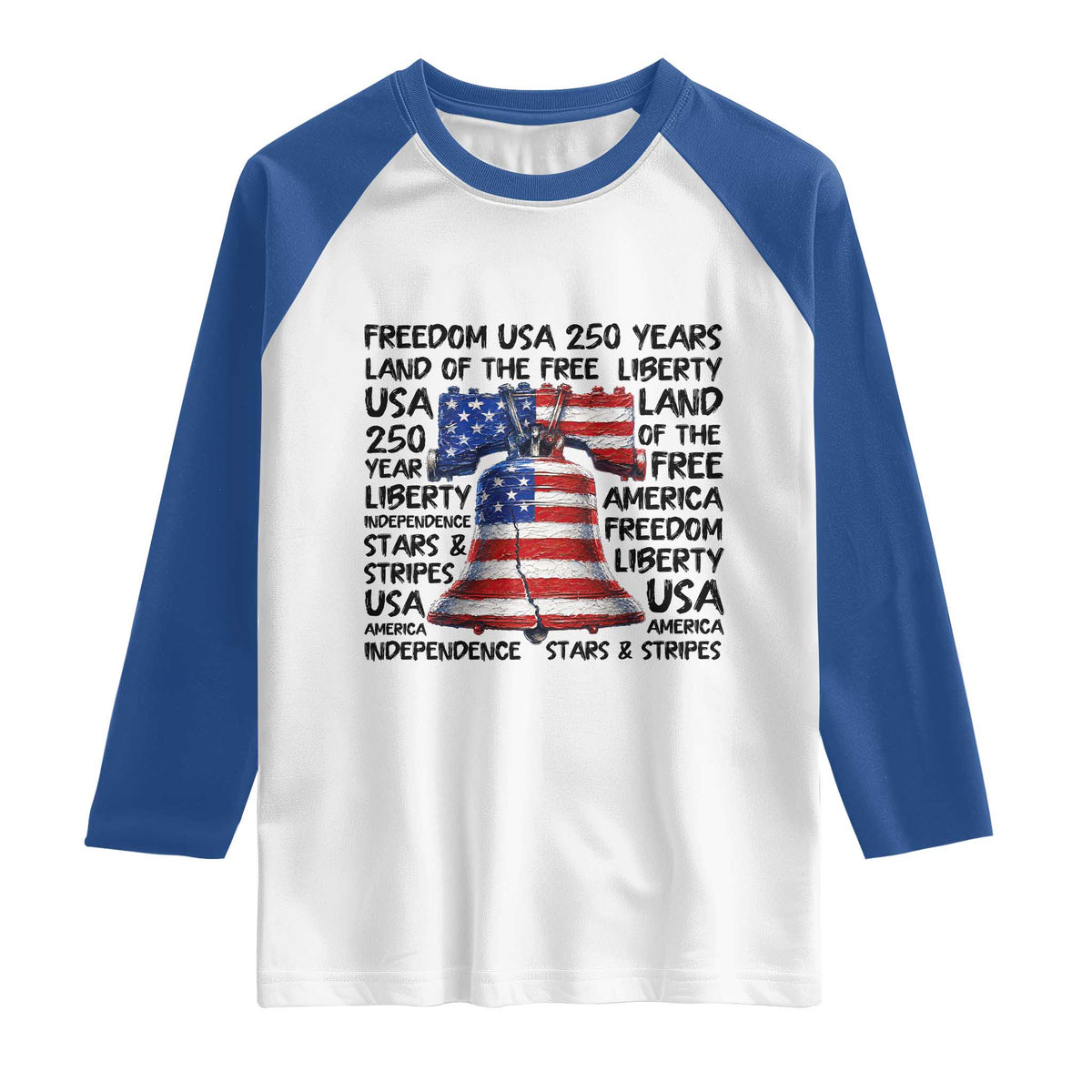 250 Years Of Freedom Raglan Shirt Red White Blue Liberty Bell TS12 White Royal Print Your Wear