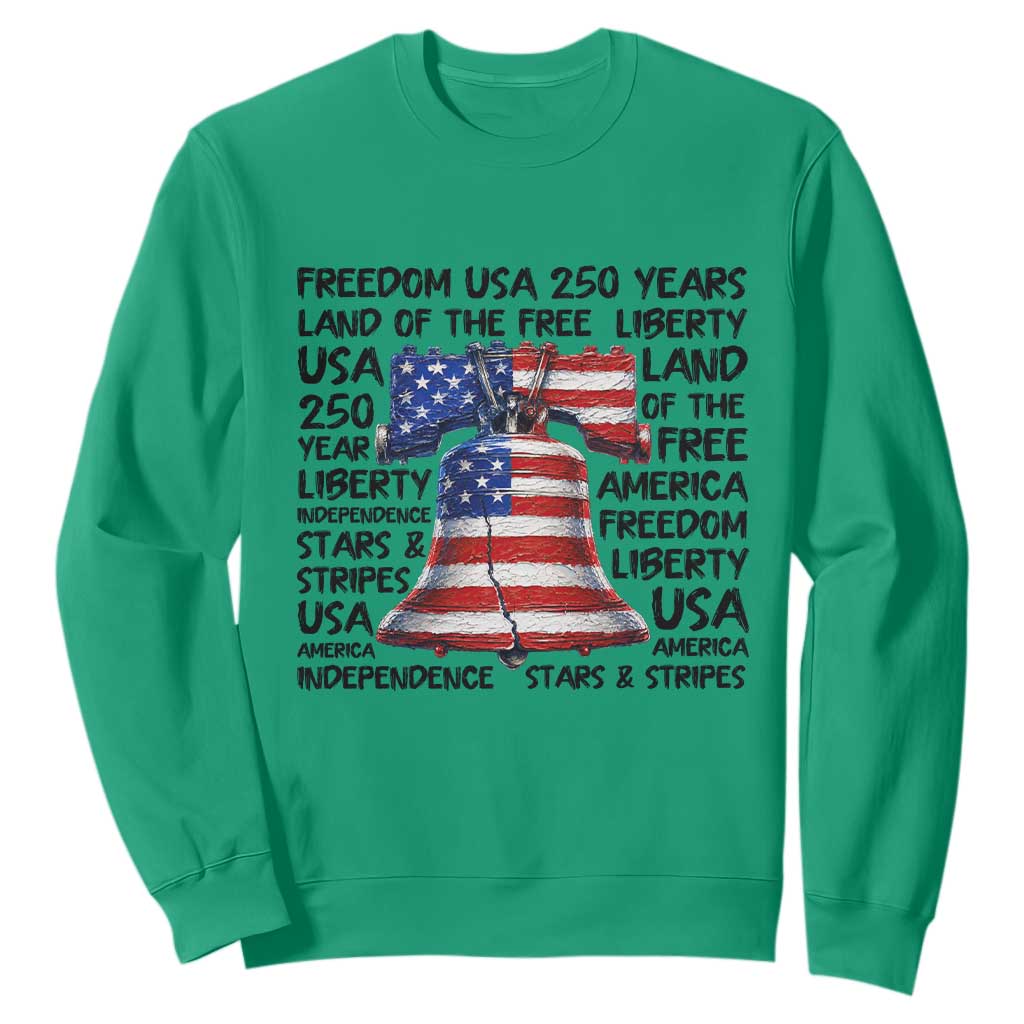 250 Years Of Freedom Sweatshirt Red White Blue Liberty Bell TS12 Irish Green Print Your Wear