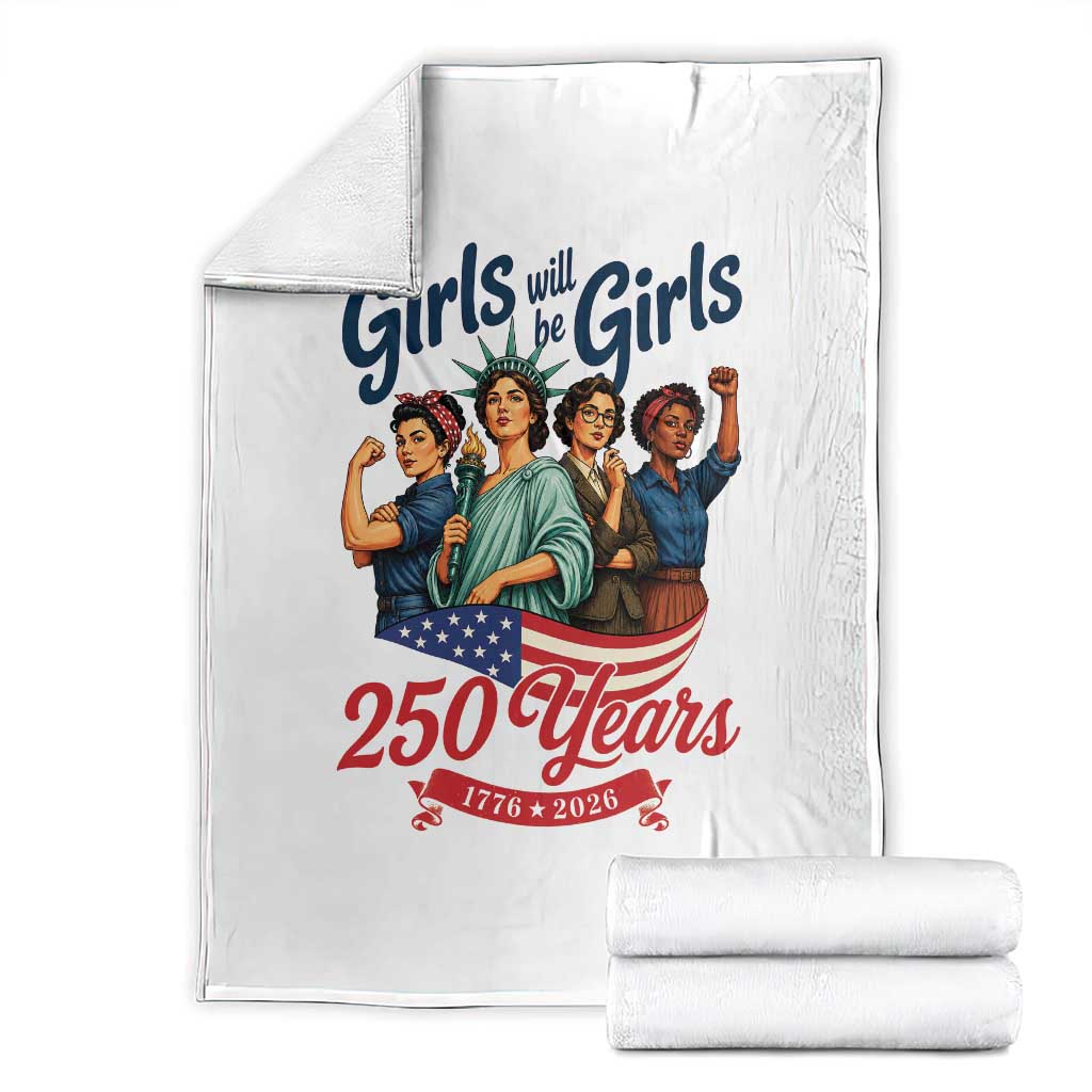 USA 250th Anniversary Feminist Throw Blanket Girls Will Be Girls TS12 White Print Your Wear
