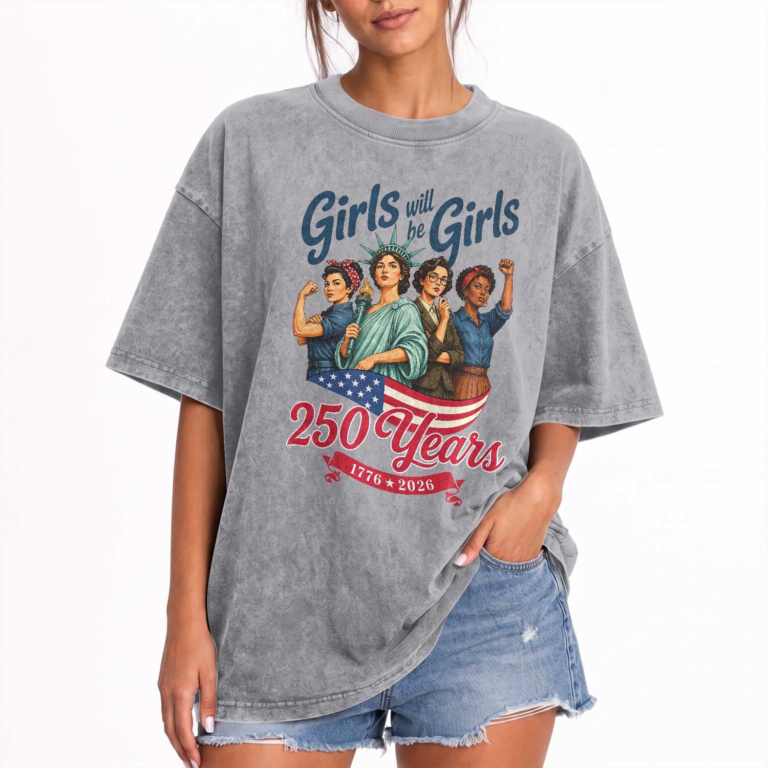 USA 250th Anniversary Feminist Washed Cotton T-Shirt Girls Will Be Girls