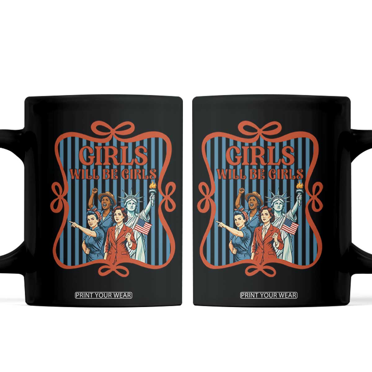 Red White Blue Feminist Pride Coffee Mug Girls Will Be Girls TS12 Black Print Your Wear