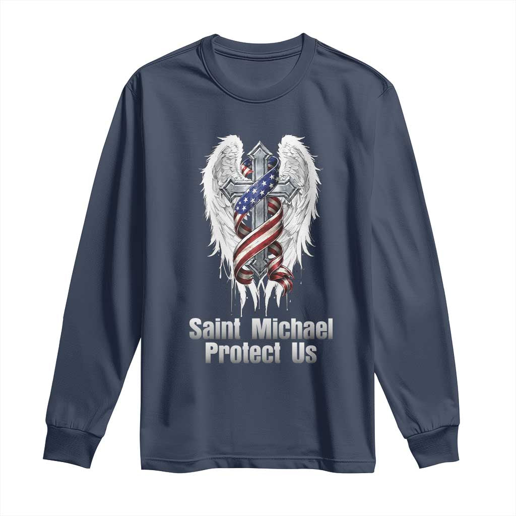 Saint Michael Protect Us American Christian Heritage Long Sleeve Shirt Catholic Faith Gift TS12 Navy Print Your Wear