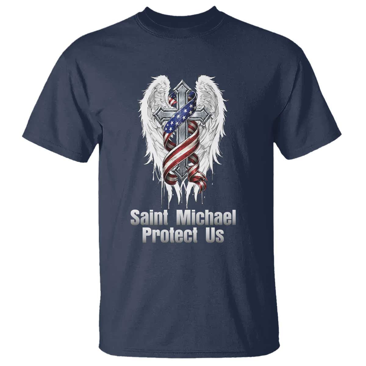 Saint Michael Protect Us American Christian Heritage T Shirt Catholic Faith Gift TS12 Navy Print Your Wear