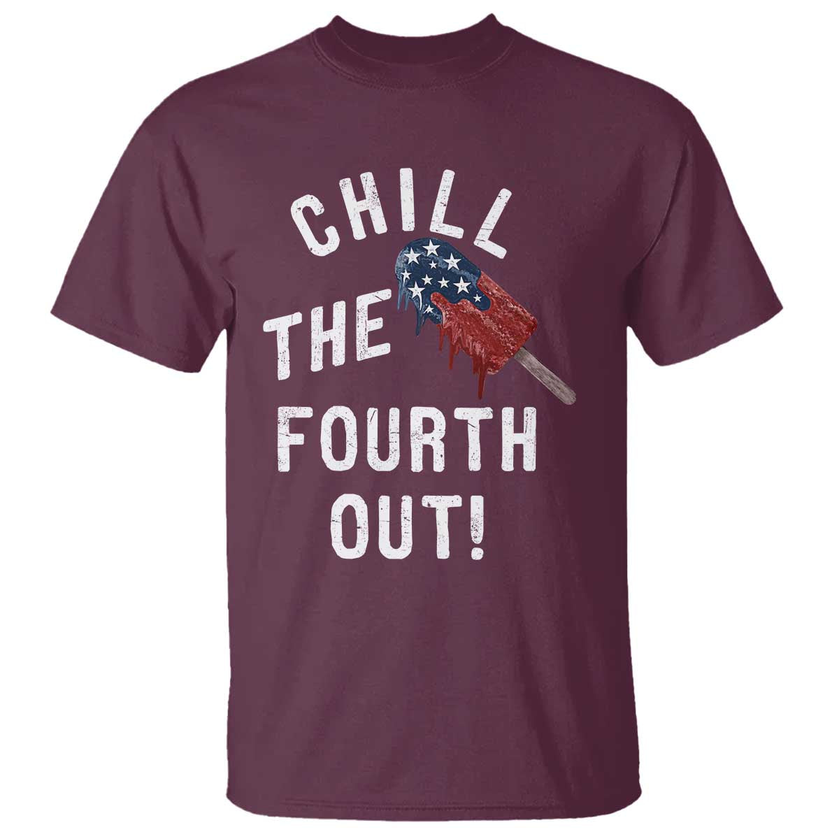 American Flag Popsicle T Shirt Chill The Fourth Out TS12 Maroon Print Your Wear