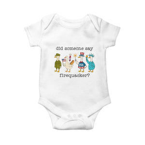 Funny Duck 4th Of July Baby Onesie Did Someone Say Firequacker TS12 White Print Your Wear