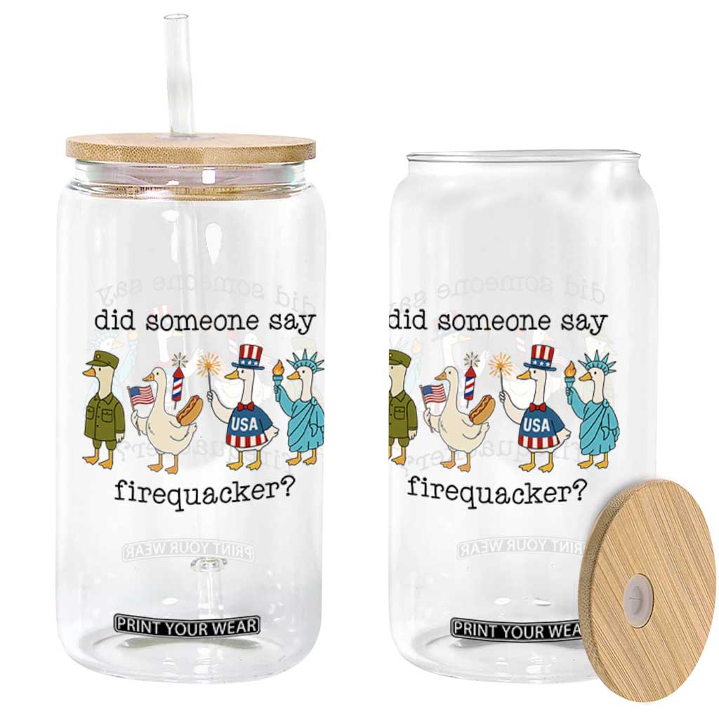 Funny Duck 4th Of July Glass Can Did Someone Say Firequacker TS12 Print Your Wear