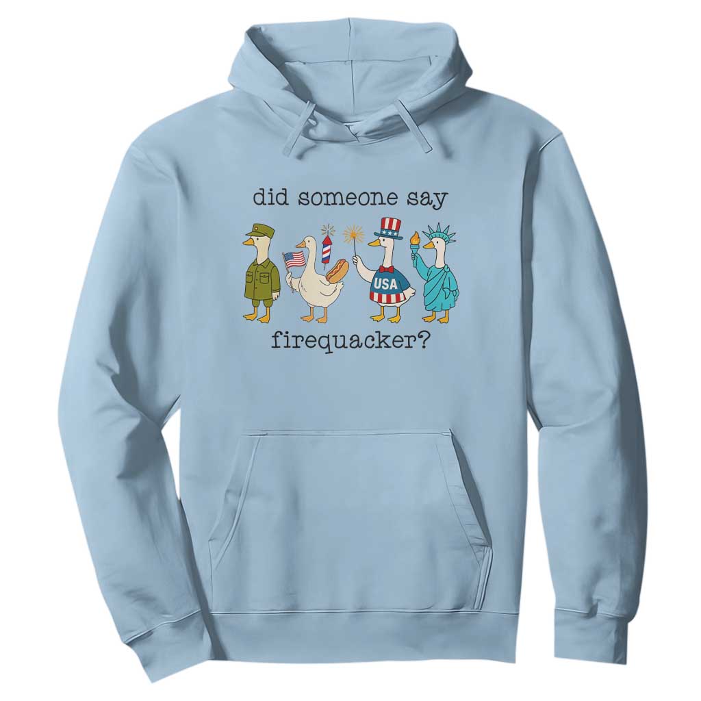 Funny Duck 4th Of July Hoodie Did Someone Say Firequacker TS12 Light Blue Print Your Wear
