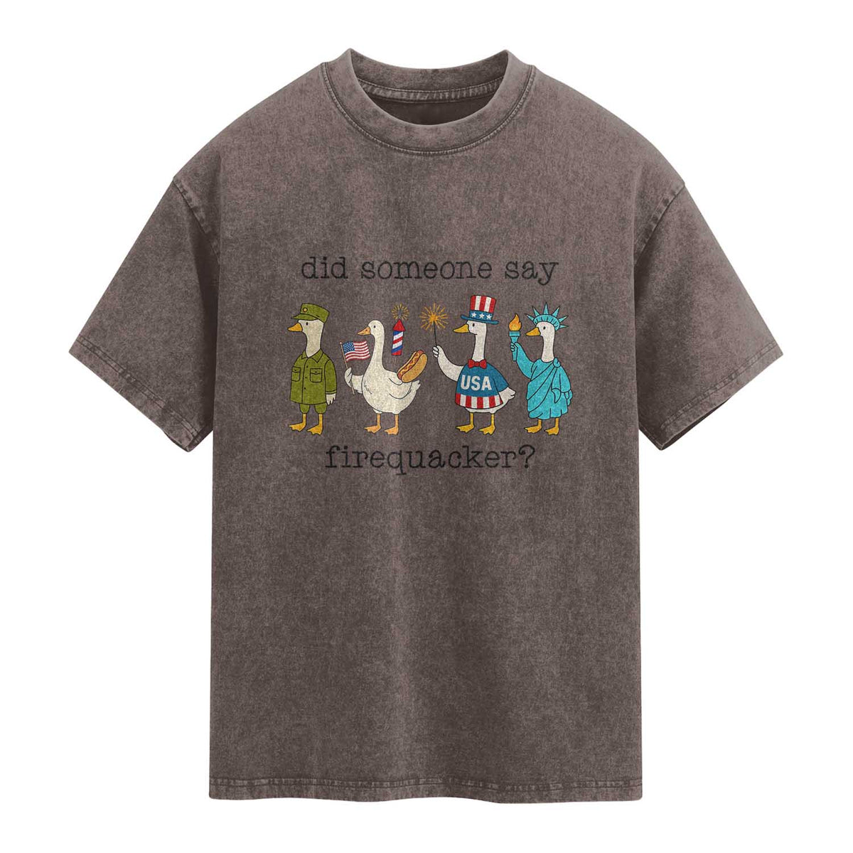 Funny Duck 4th Of July Washed Cotton T-Shirt Did Someone Say Firequacker