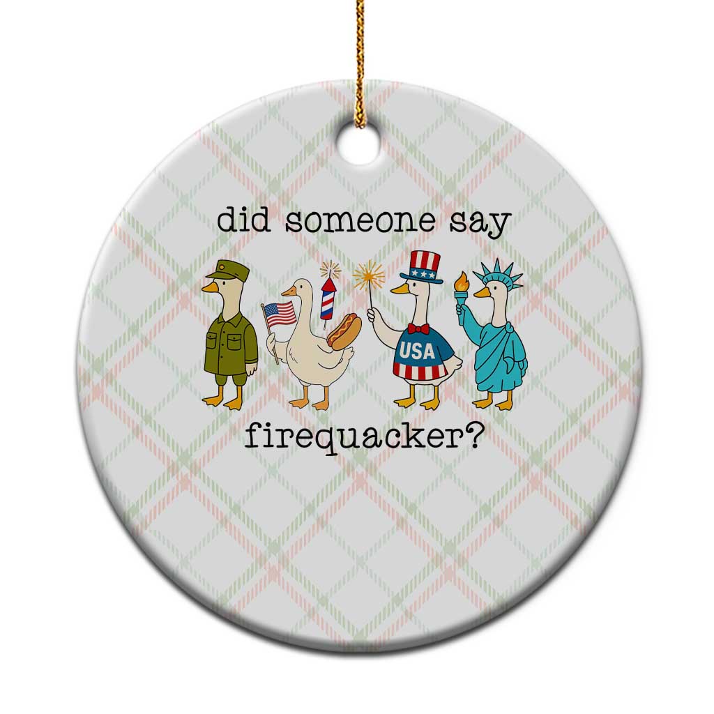 Funny Duck 4th Of July Ceramic Ornament Did Someone Say Firequacker TS12 1pc Christmas Plaid Print Your Wear