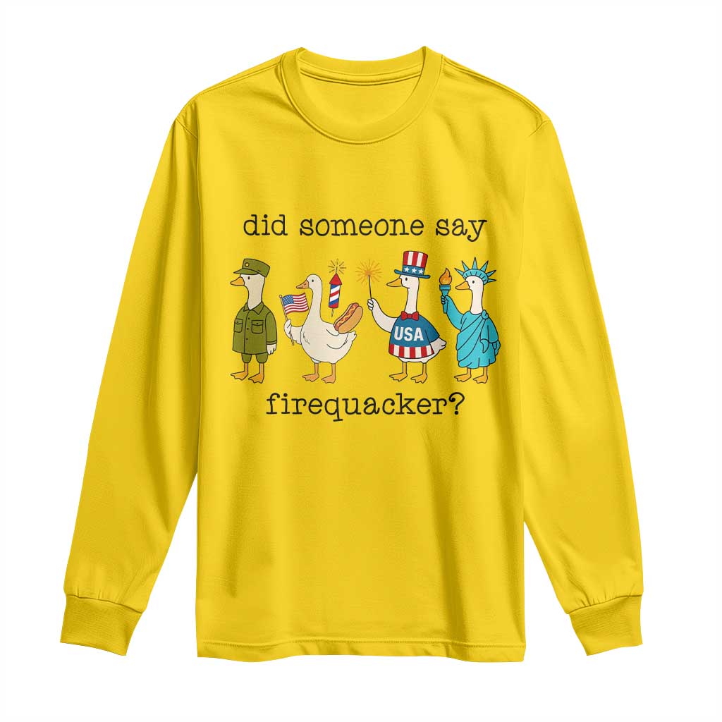 Funny Duck 4th Of July Long Sleeve Shirt Did Someone Say Firequacker TS12 Daisy Print Your Wear