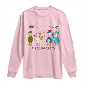 Funny Duck 4th Of July Long Sleeve Shirt Did Someone Say Firequacker TS12 Light Pink Print Your Wear
